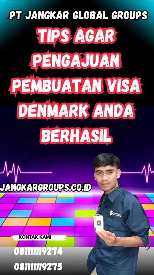 Tips Agar Pengajuan Pembuatan Visa Denmark Anda Berhasil