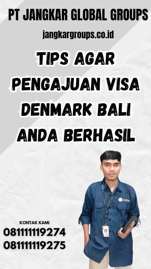 Tips Agar Pengajuan Visa Denmark Bali Anda Berhasil