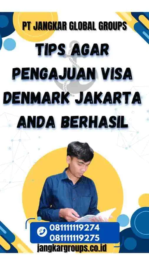 Tips Agar Pengajuan Visa Denmark Jakarta Anda Berhasil