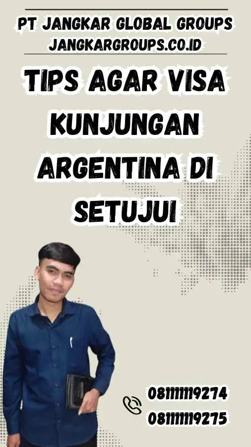 Tips Agar Visa Kunjungan Argentina Di Setujui