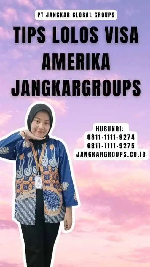 Tips Lolos Visa Amerika Jangkargroups