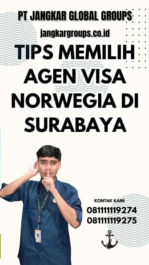 Tips Memilih Agen Visa Norwegia di Surabaya