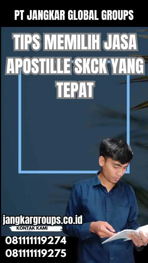 Tips Memilih Jasa Apostille SKCK yang Tepat