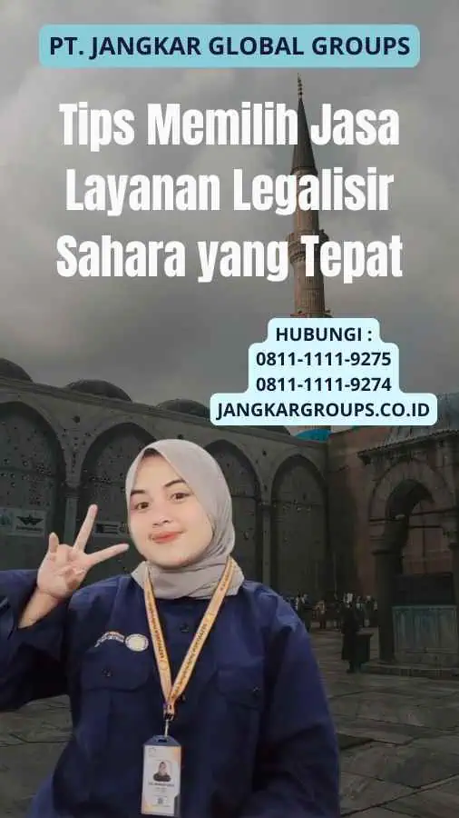 Tips Memilih Jasa Layanan Legalisir Sahara yang Tepat