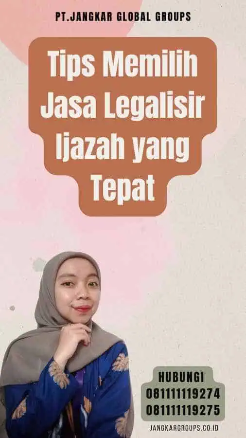 Tips Memilih Jasa Legalisir Ijazah yang Tepat