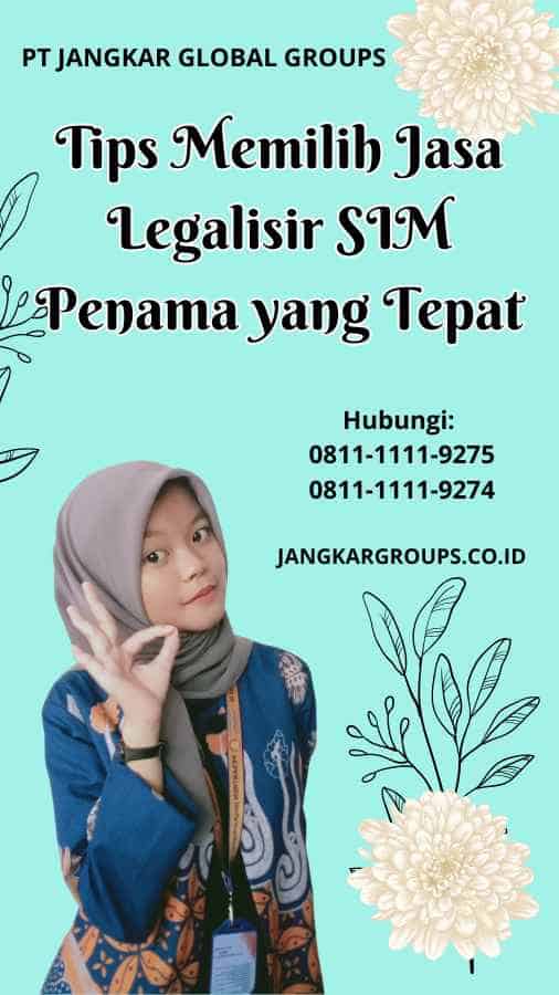 Tips Memilih Jasa Legalisir SIM Penama yang Tepat