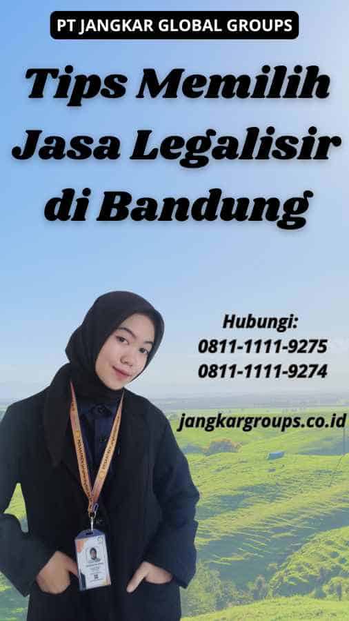 Tips Memilih Jasa Legalisir di Bandung