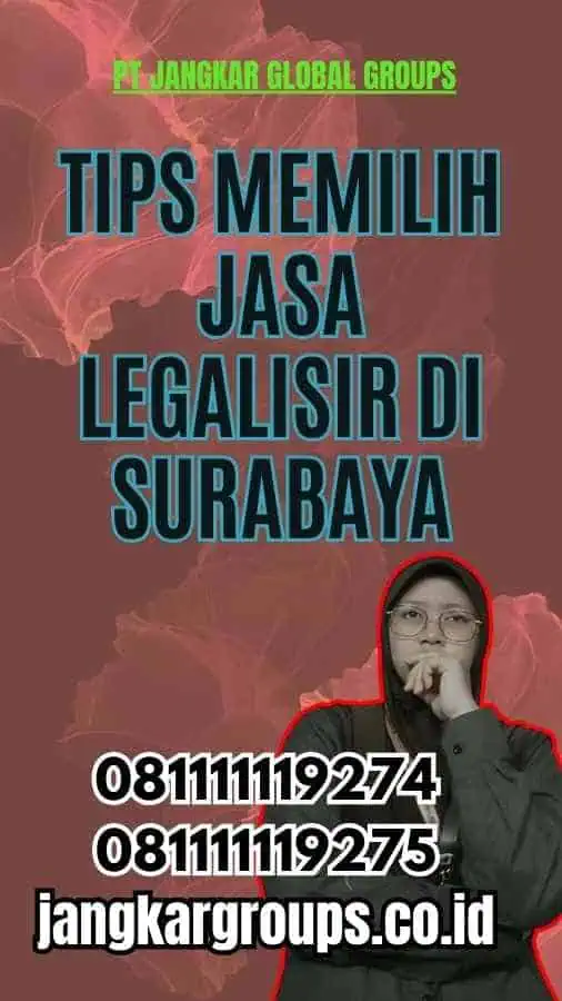 Tips Memilih Jasa Legalisir di Surabaya