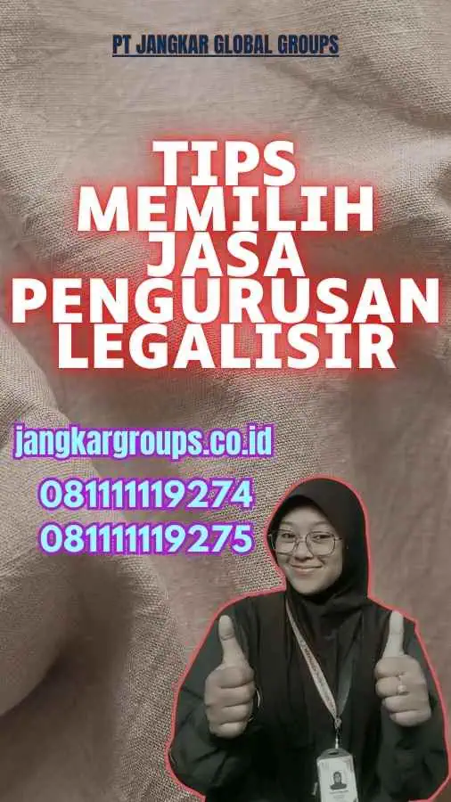 Tips Memilih Jasa Pengurusan Legalisir