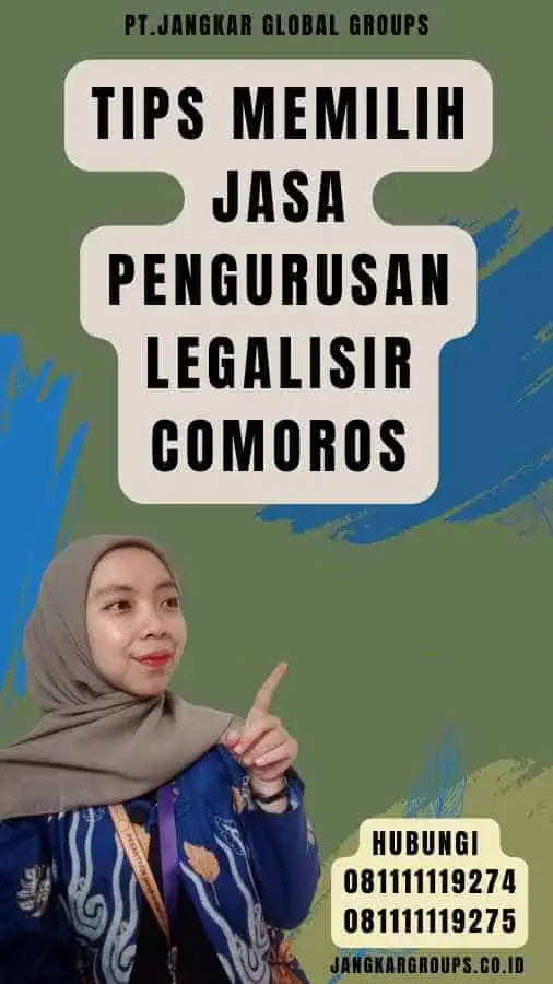 Tips Memilih Jasa Pengurusan legalisir Comoros