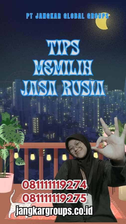 Tips Memilih Jasa Rusia