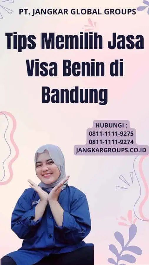 Tips Memilih Jasa Visa Benin di Bandung