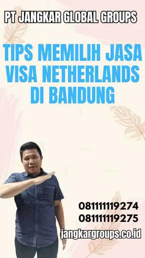 Tips Memilih Jasa Visa Netherlands di Bandung