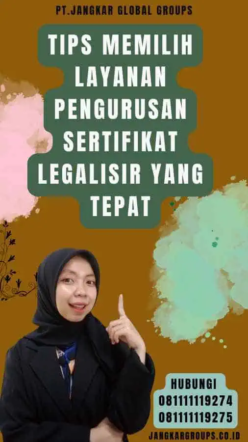 Tips Memilih Layanan Pengurusan Sertifikat Legalisir yang Tepat