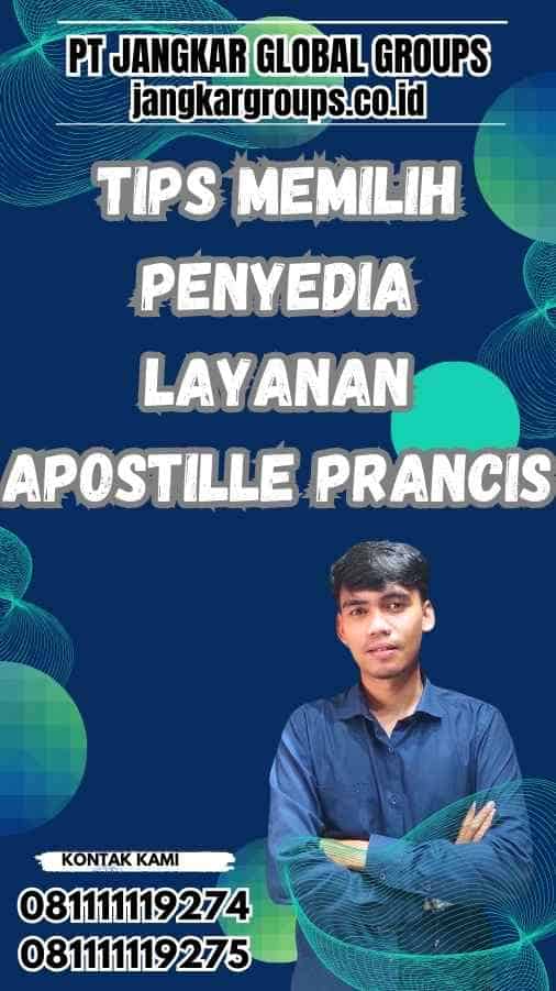 Tips Memilih Penyedia Layanan Apostille Prancis