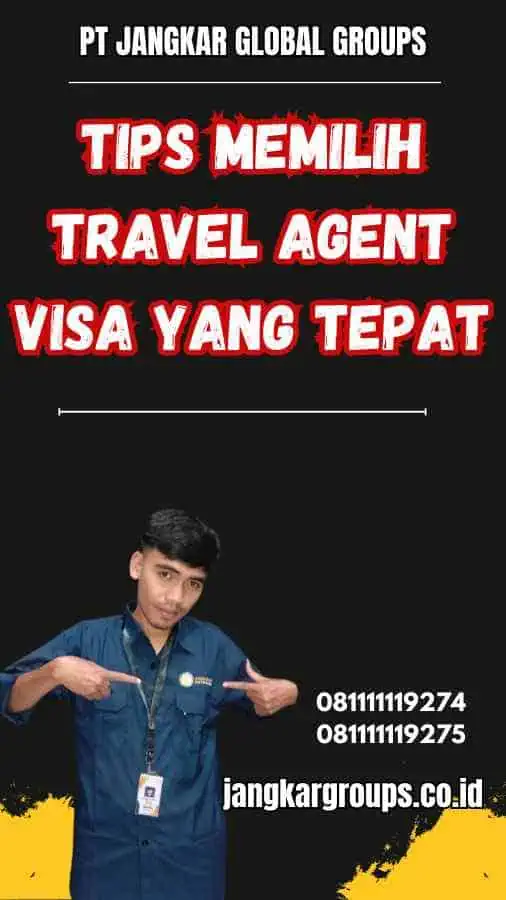 Tips Memilih Travel Agent Visa yang Tepat