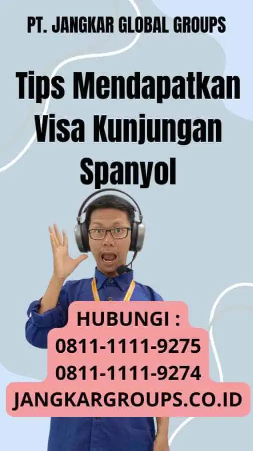 Tips Mendapatkan Visa Kunjungan Spanyol