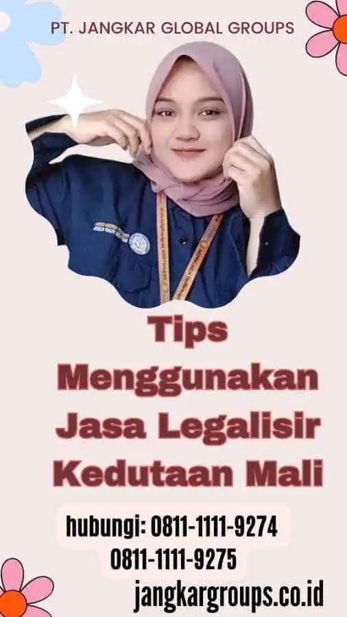 Tips Menggunakan Jasa Legalisir Kedutaan Mali