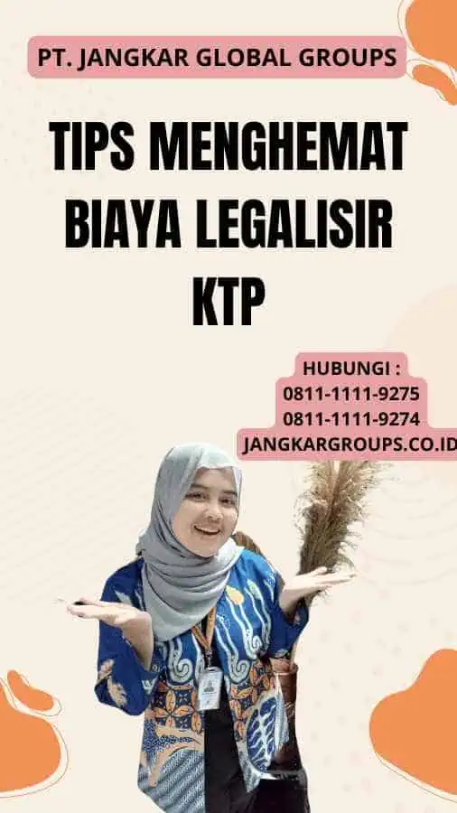 Tips Menghemat Biaya Legalisir KTP