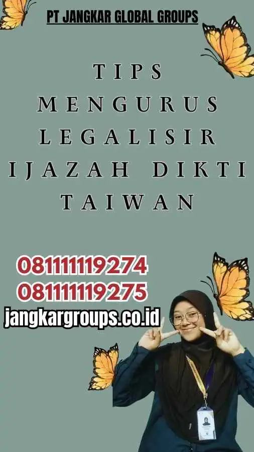 Tips Mengurus Legalisir Ijazah Dikti Taiwan