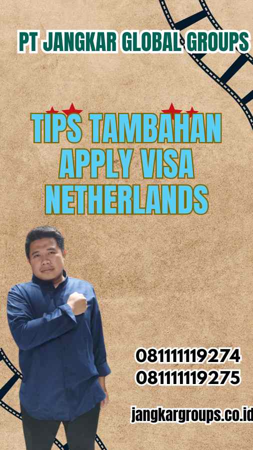 Tips Tambahan Apply Visa Netherlands