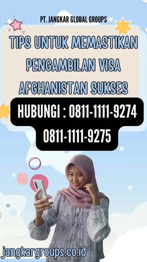 Tips untuk Memastikan Pengambilan Visa Afghanistan Sukses