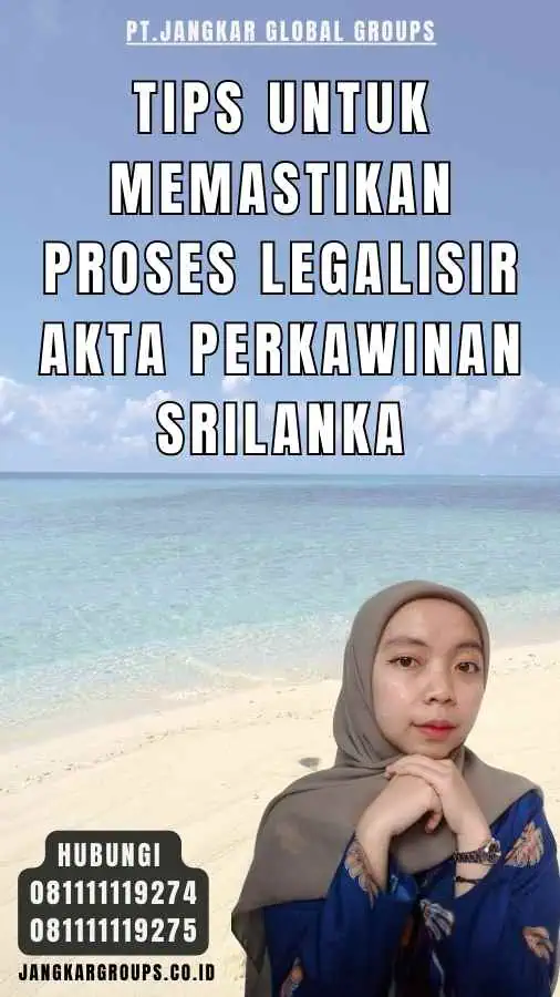 Tips untuk Memastikan Proses Legalisir Akta Perkawinan Srilanka