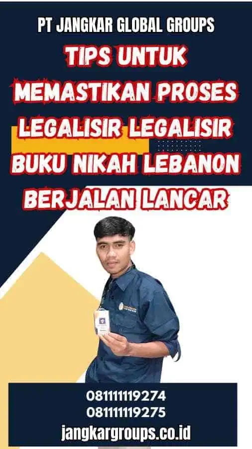 Tips untuk Memastikan Proses Legalisir Legalisir Buku Nikah Lebanon Berjalan Lancar