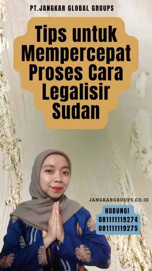 Tips untuk Mempercepat Proses Cara Legalisir Sudan