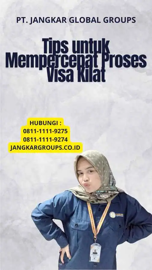 Tips untuk Mempercepat Proses Visa Kilat