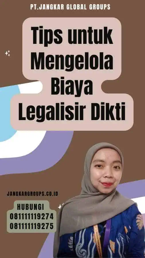 Tips untuk Mengelola Biaya Legalisir Dikti