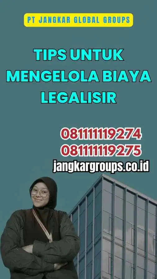 Tips untuk Mengelola Biaya Legalisir