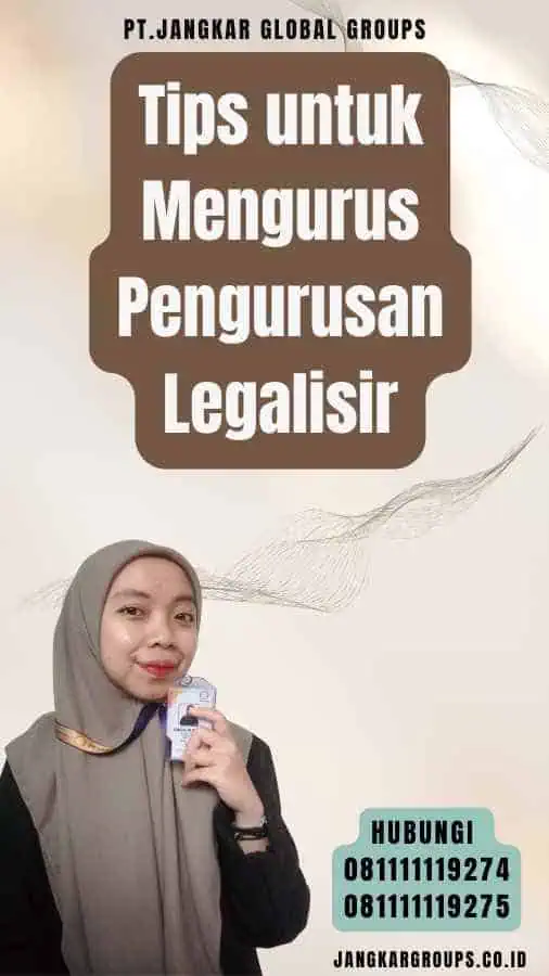 Tips untuk Mengurus Pengurusan Legalisir