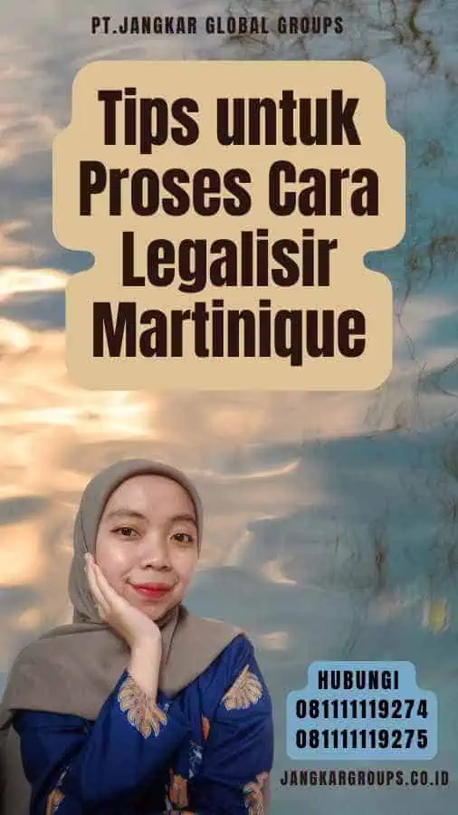 Tips untuk Proses Cara Legalisir Martinique