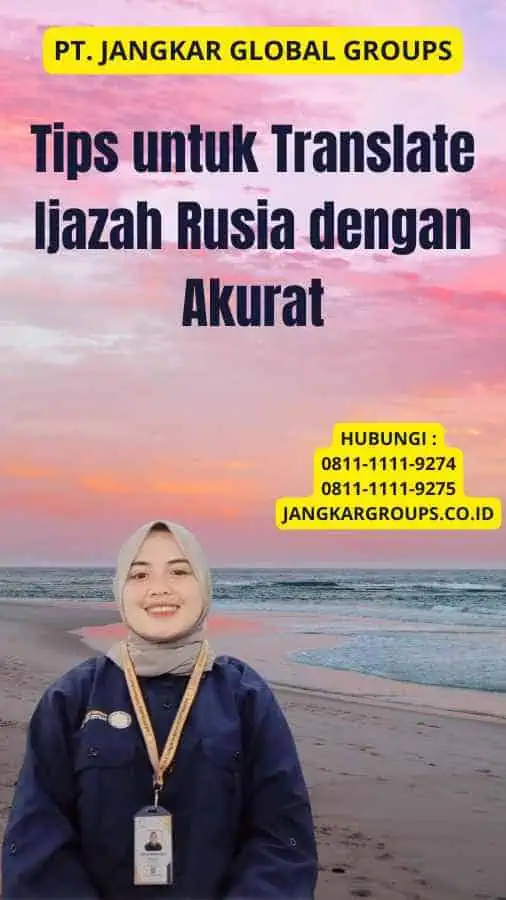 Tips untuk Translate Ijazah Rusia dengan Akurat