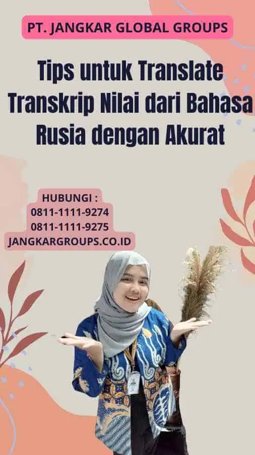 Tips untuk Translate Transkrip Nilai dari Bahasa Rusia dengan Akurat