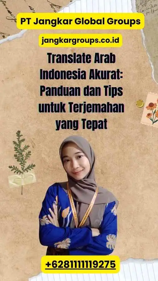 Translate Arab Indonesia Akurat: Panduan dan Tips untuk Terjemahan yang Tepat