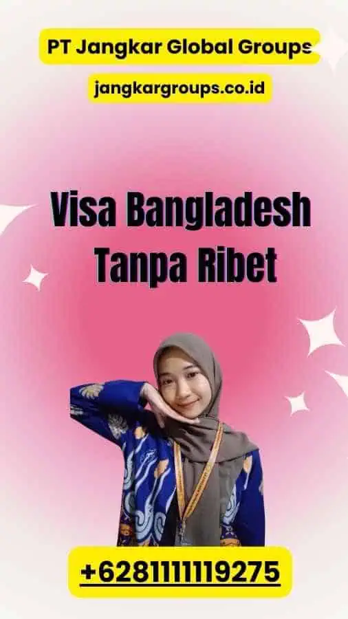 Visa Bangladesh Tanpa Ribet