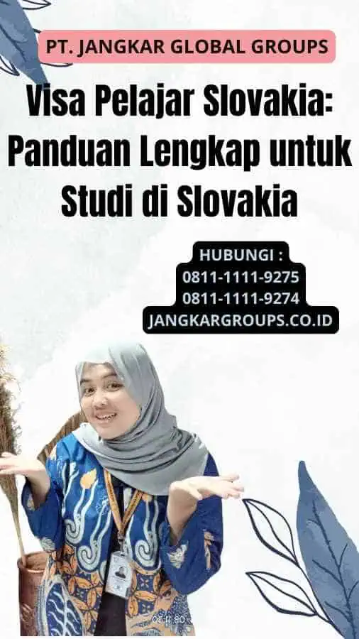 Visa Pelajar Slovakia: Panduan Lengkap untuk Studi di Slovakia