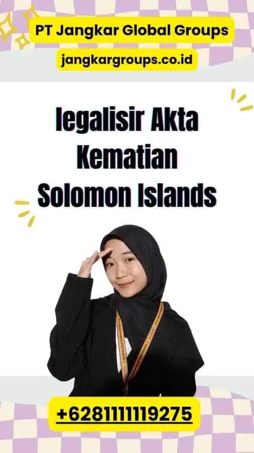 legalisir Akta Kematian Solomon Islands