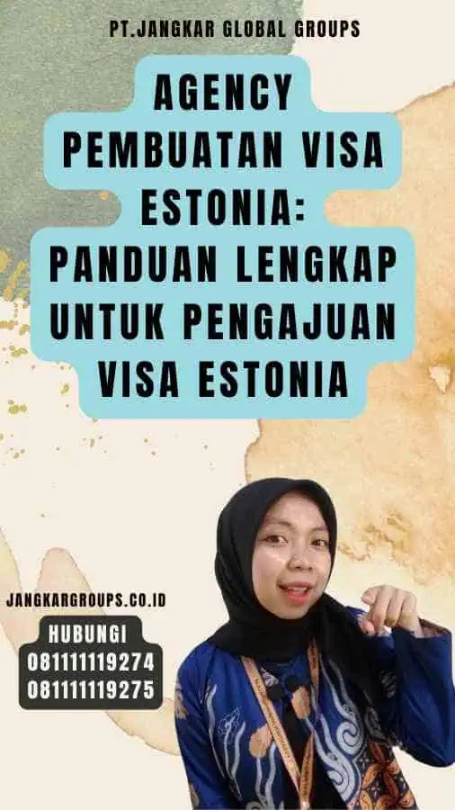 Agency Pembuatan Visa Estonia Panduan Lengkap untuk Pengajuan Visa Estonia