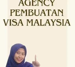 Agency Pembuatan Visa Malaysia