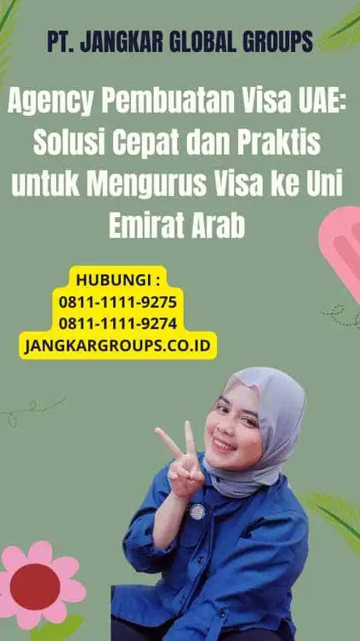 Agency Pembuatan Visa UAE: Solusi Cepat dan Praktis untuk Mengurus Visa ke Uni Emirat Arab