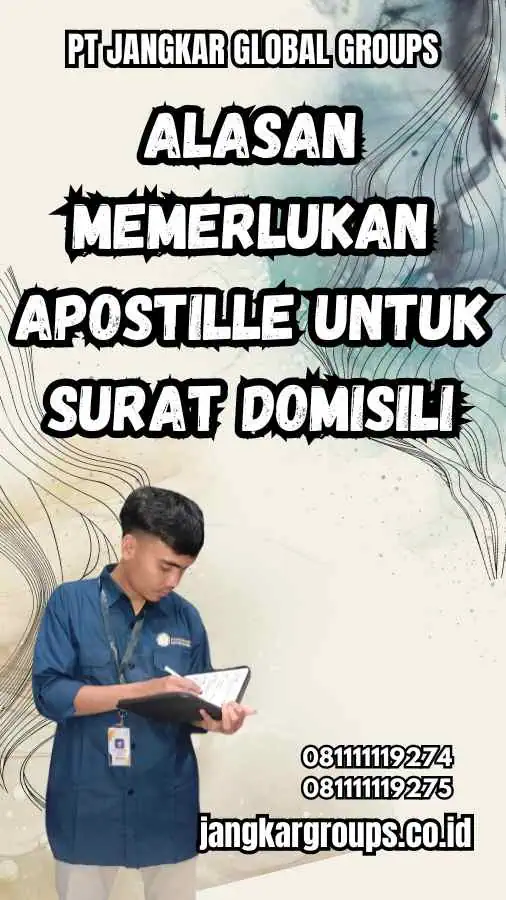 Alasan Memerlukan Apostille untuk Surat Domisili