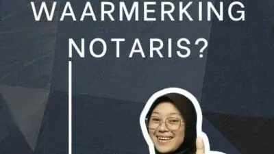 Apa Fungsi Waarmerking Notaris?