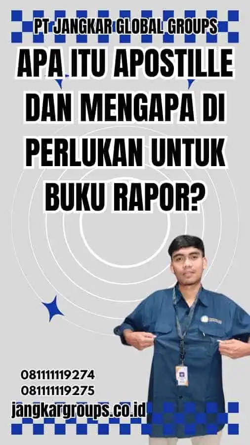 Apa Itu Apostille dan Mengapa Di Perlukan untuk Buku Rapor?