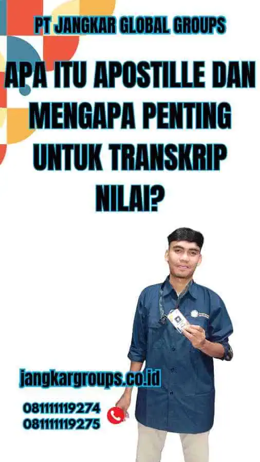 Apa Itu Apostille dan Mengapa Penting untuk Transkrip Nilai?