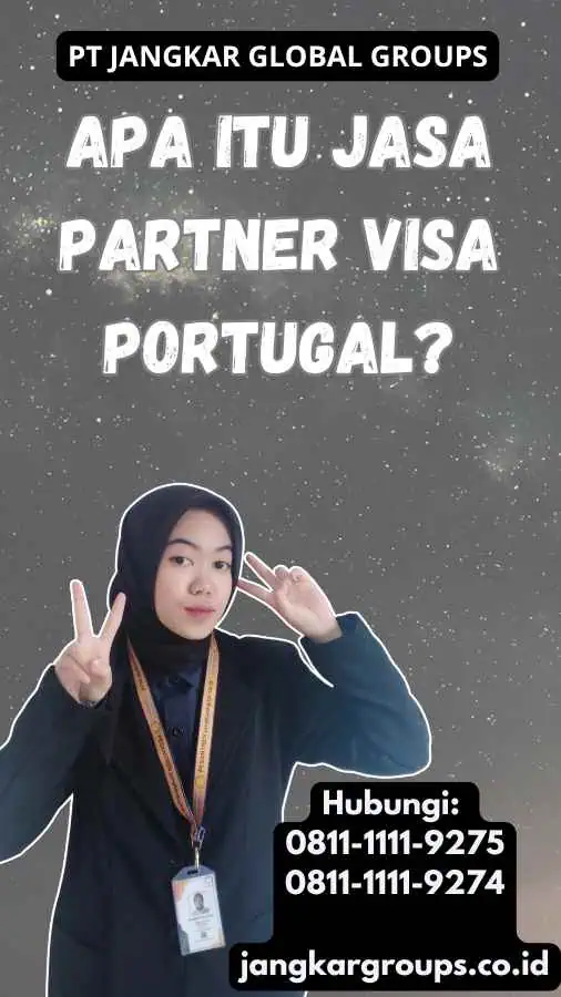 Apa Itu Jasa Partner Visa Portugal