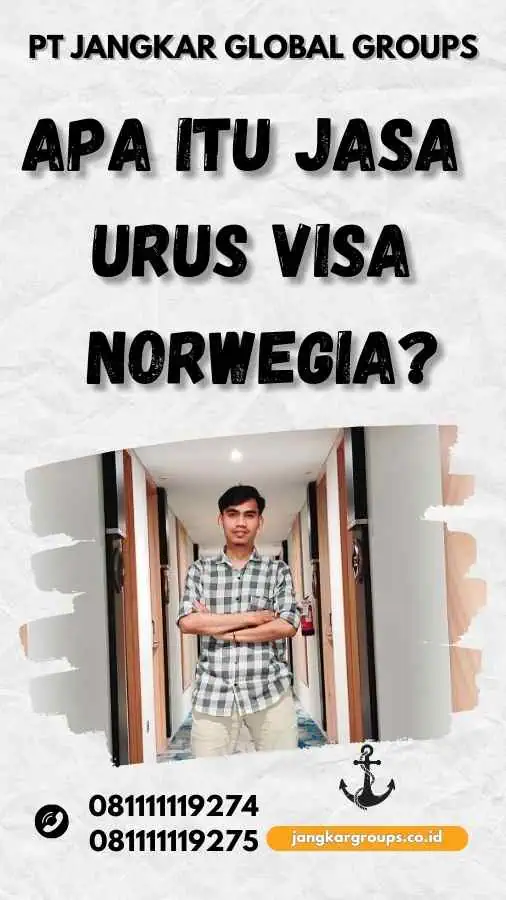 Apa Itu Jasa Urus Visa Norwegia?