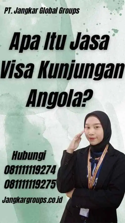 Apa Itu Jasa Visa Kunjungan Angola?